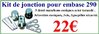 KIT DE JONCTION POUR EMBASE 290 TRI MXE290